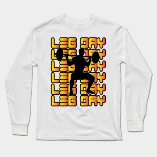 leg day Long Sleeve T-Shirt